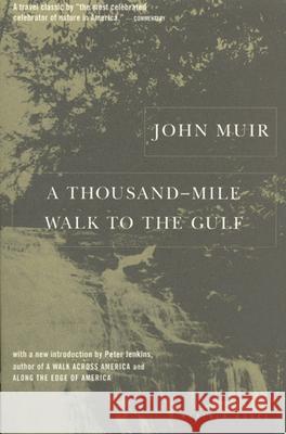 A Thousand-Mile Walk to the Gulf John Muir Peter Jenkins 9780395901472 Mariner Books