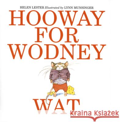 Hooway for Wodney Wat Helen Lester Lynn M. Munsinger 9780395923924 Walter Lorraine Books