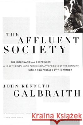 The Affluent Society John Kenneth Galbraith 9780395925003 Mariner Books