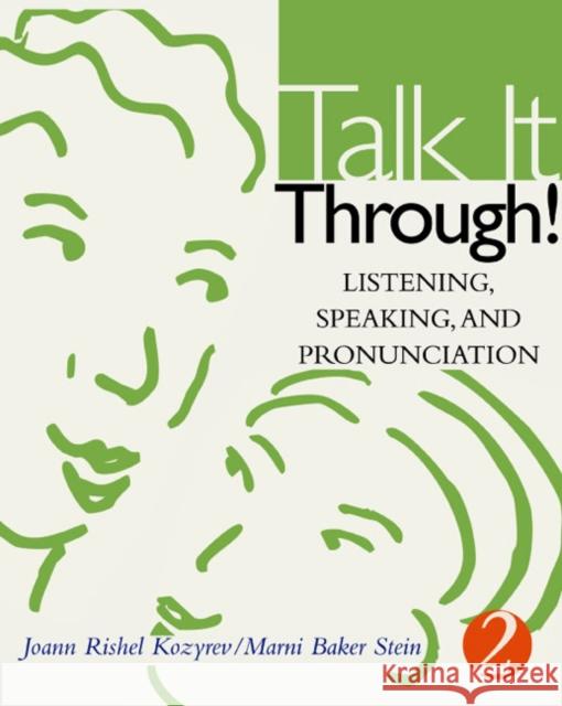 Talk It Through!: Listening, Speaking, and Pronunciation Joann Rishel Kozyrev Marni Baker 9780395960721 Houghton Mifflin Company