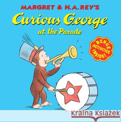 Curious George at the Parade Margret Rey H. A. Rey H. A. Rey 9780395978375 Houghton Mifflin Company