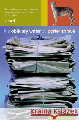 The Obituary Writer Porter Shreve 9780395981320 Mariner Books