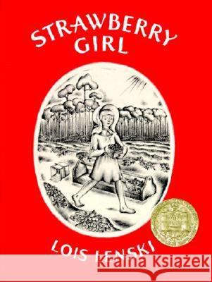 Strawberry Girl Lenski, Lois 9780397301096 HarperCollins Publishers