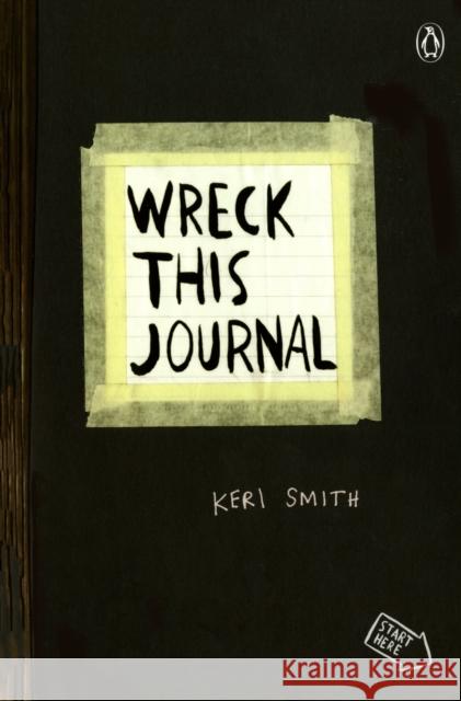 Wreck This Journal (Black): To Create Is to Destroy Smith, Keri 9780399161940 Perigee Books