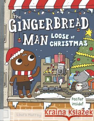 The Gingerbread Man Loose at Christmas Laura Murray Mike Lowery Mike Lowery 9780399168666