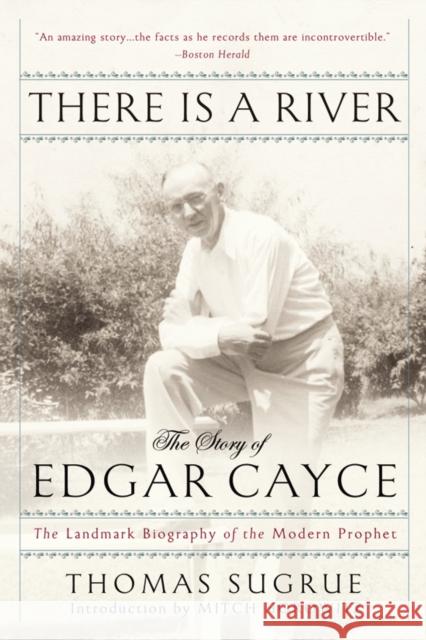 There is a River: The Story of Edgar Cayce Thomas (Thomas Sugrue) Sugrue 9780399172663