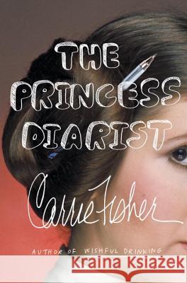 The Princess Diarist Fisher Carrie 9780399173592