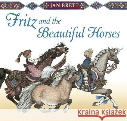 Fritz and the Beautiful Horses Jan Brett Jan Brett 9780399174582 G.P. Putnam's Sons Books for Young Readers