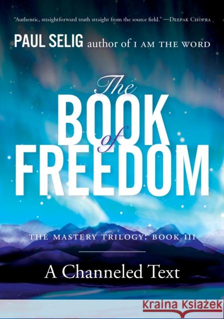 The Book of Freedom: The Master Trilogy: Book III Paul (Paul Selig) Selig 9780399175725 Tarcherperigee