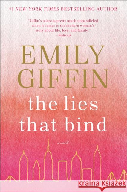 The Lies That Bind Emily Giffin 9780399178979 Ballantine Books