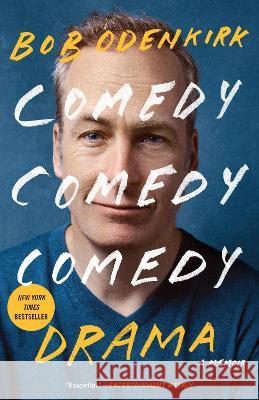 Comedy Comedy Comedy Drama: A Memoir Bob Odenkirk 9780399180538 Random House Trade