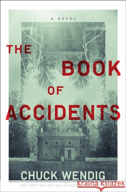 The Book of Accidents Chuck Wendig 9780399182136 Del Rey Books