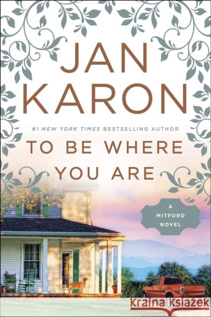 To Be Where You Are Jan Karon 9780399183744 G.P. Putnam's Sons