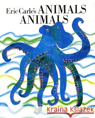 Eric Carle's Animals, Animals Eric Carle Poggioli                                 Eric Carle 9780399217449 Philomel Books