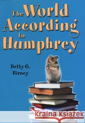 The World According to Humphrey Betty G. Birney 9780399241987 Putnam Publishing Group
