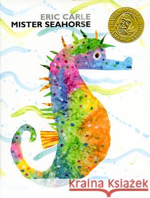 Mister Seahorse Eric Carle Eric Carle 9780399242694 Philomel Books