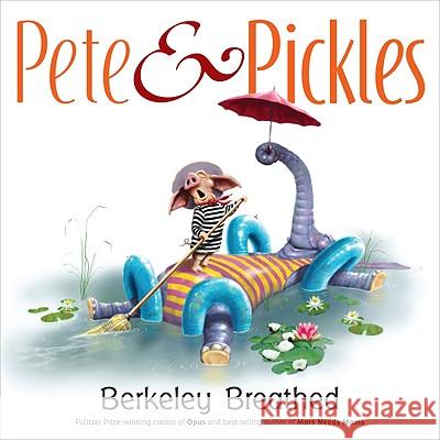 Pete & Pickles Berke Breathed Berkeley Breathed 9780399250828 Philomel Books