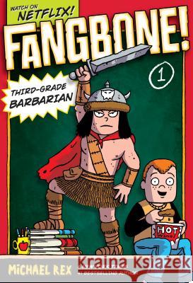 Fangbone! Third-Grade Barbarian Michael Rex Michael Rex 9780399255212 Putnam Publishing Group