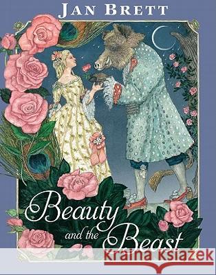 Beauty and the Beast Jan Brett Jan Brett 9780399257315 Putnam Publishing Group