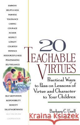 20 Teachable Virtues: Practical Ways to Pass on Lessons of Virtue Jerry Wyckoff 9780399519598 Penguin Adult Hc/Tr