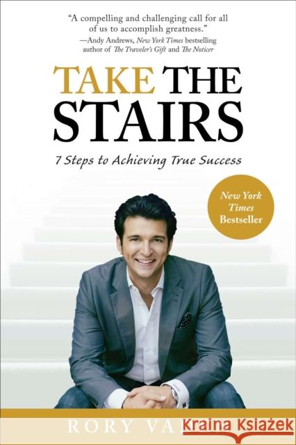 Take the Stairs: 7 Steps to Achieving True Success Rory Vaden 9780399537769 Perigee Books