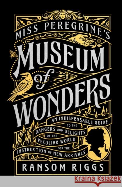 Miss Peregrine's Museum of Wonders Ransom Riggs 9780399538568 Penguin Young Readers Group
