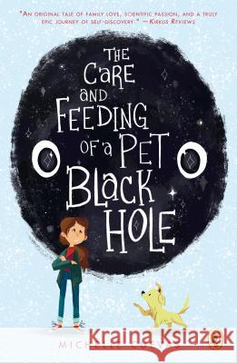 The Care and Feeding of a Pet Black Hole Michelle Cuevas 9780399539145