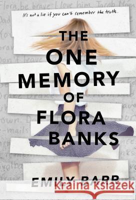 The One Memory of Flora Banks Emily Barr 9780399547027 