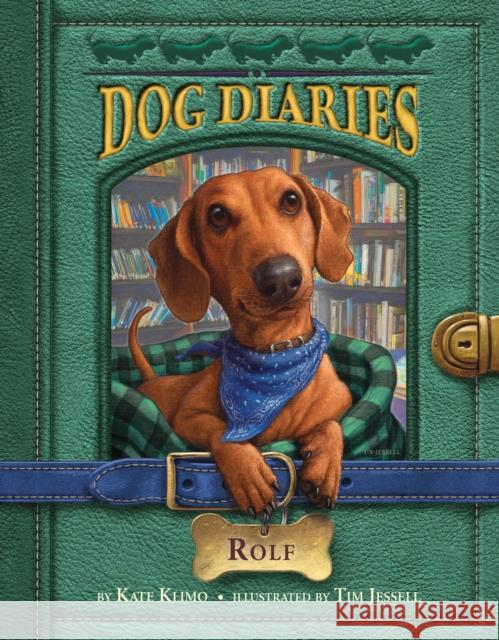 Dog Diaries #10: Rolf Kate Klimo Tim Jessell 9780399551284