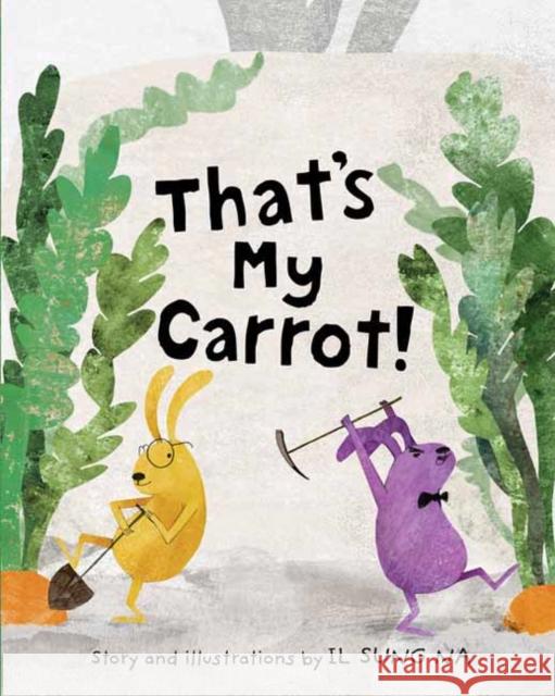 That's My Carrot Il Sung Na 9780399551581 Alfred A. Knopf Books for Young Readers