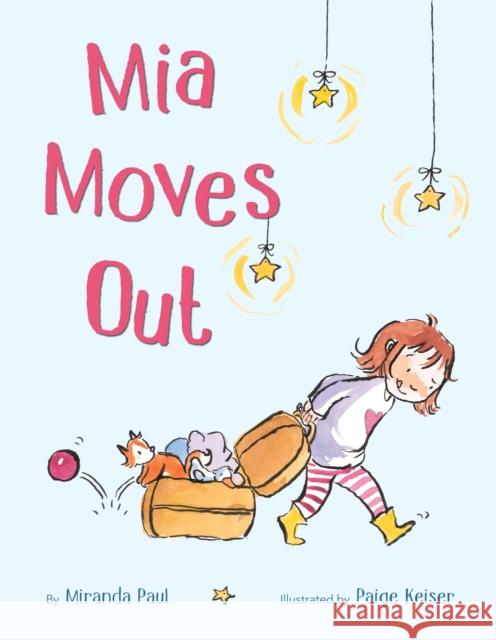 MIA Moves Out Miranda Paul Paige Keiser 9780399553325 Alfred A. Knopf Books for Young Readers