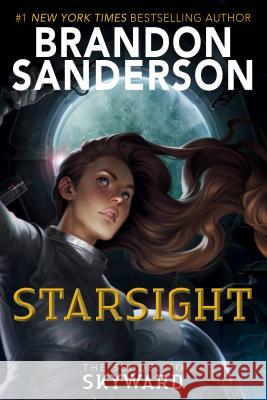 Starsight Brandon Sanderson 9780399555817 Delacorte Press