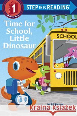 Time for School, Little Dinosaur Gail Herman Michael Fleming 9780399556456 