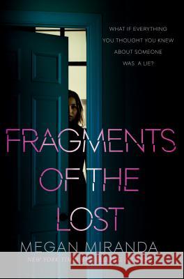 Fragments of the Lost Megan Miranda 9780399556753 Ember