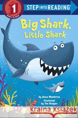 Big Shark, Little Shark Anna Membrino 9780399557286 Random House Books for Young Readers