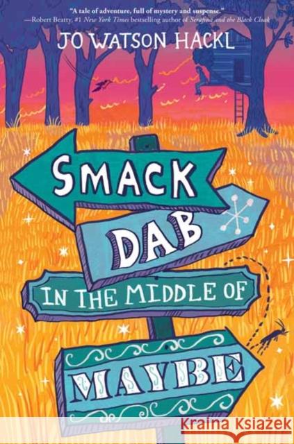 Smack Dab in the Middle of Maybe Jo Watson Hackl 9780399557415 Yearling Books