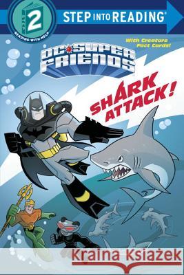 Shark Attack! (DC Super Friends) Billy Wrecks Random House 9780399558467 Random House Books for Young Readers