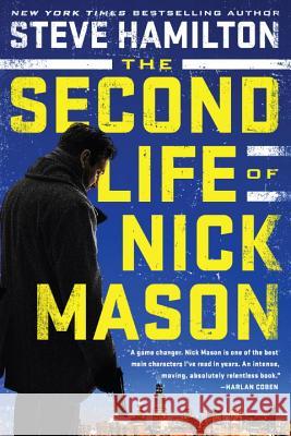 The Second Life of Nick Mason Steve Hamilton 9780399574344 G.P. Putnam's Sons