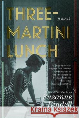 Three-Martini Lunch Rindell, Suzanne 9780399574771