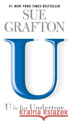 U Is for Undertow Sue Grafton 9780399575228 G.P. Putnam's Sons