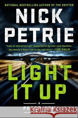 Light It Up Nick Petrie 9780399575655 G.P. Putnam's Sons