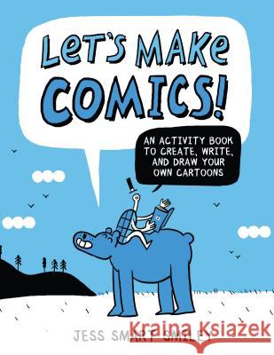 Let's Make Comics! J Smiley 9780399580727 Watson-Guptill
