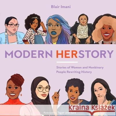 Modern Herstory: Stories of Women and Nonbinary People Rewriting History Blair Imani 9780399582233 Ten Speed Press