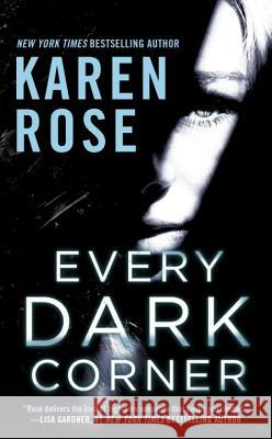 Every Dark Corner Karen Rose 9780399583063 Berkley Books