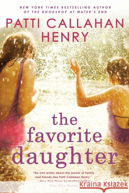 The Favorite Daughter Patti Callahan Henry 9780399583131 Berkley Books
