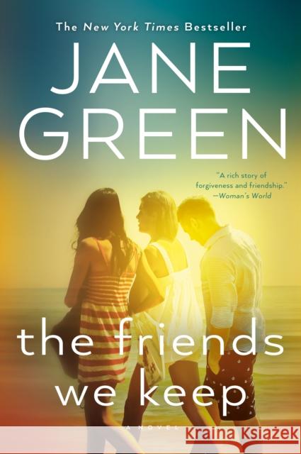 The Friends We Keep Jane Green 9780399583360 Berkley Books