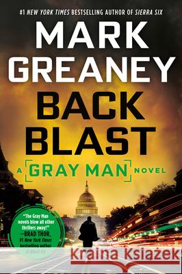 Back Blast Mark Greaney 9780399585005 Berkley Books