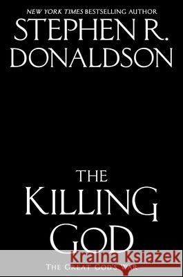 The Killing God Stephen R. Donaldson 9780399586194