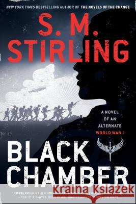 Black Chamber S. M. Stirling 9780399586231 Ace Books