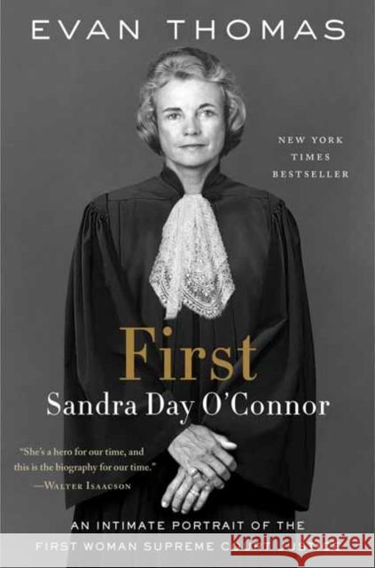 First: Sandra Day O'Connor Evan Thomas 9780399589300 Random House Trade